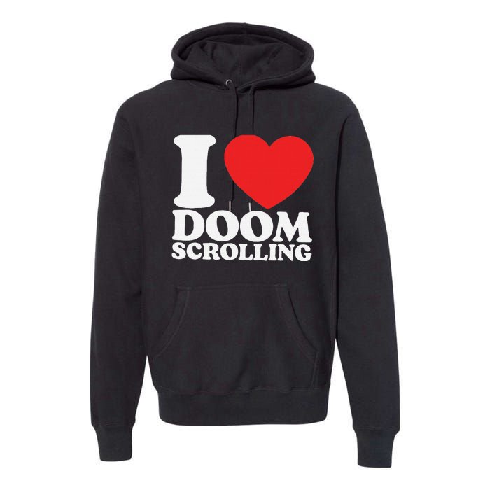 I Heart Doom Scrolling Modern Humor Premium Hoodie