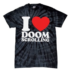 I Heart Doom Scrolling Modern Humor Tie-Dye T-Shirt