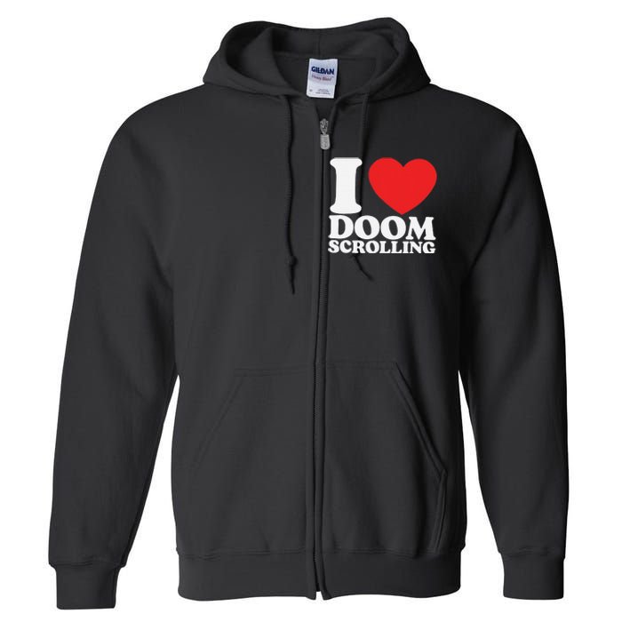 I Heart Doom Scrolling Modern Humor Full Zip Hoodie