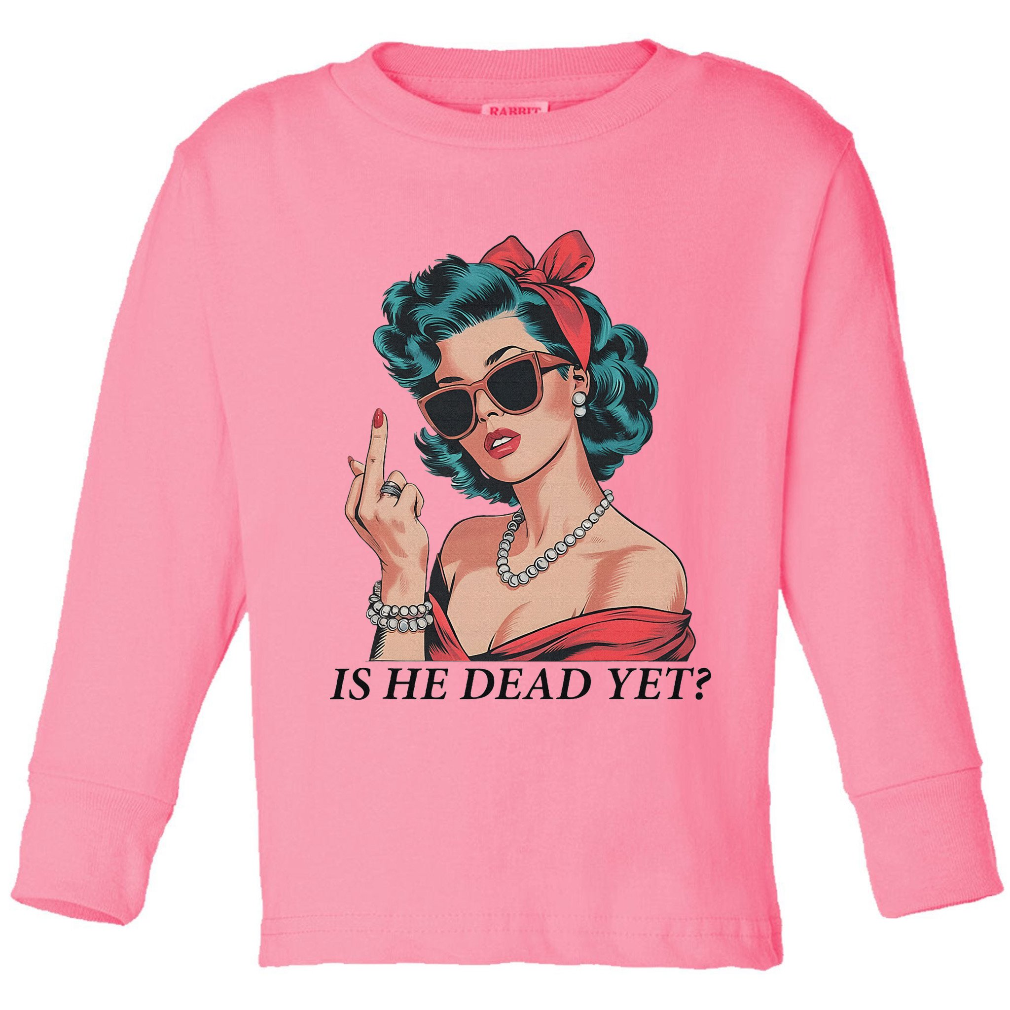 Is He Dead Yet Anti Racism Toddler Long Sleeve Shirt