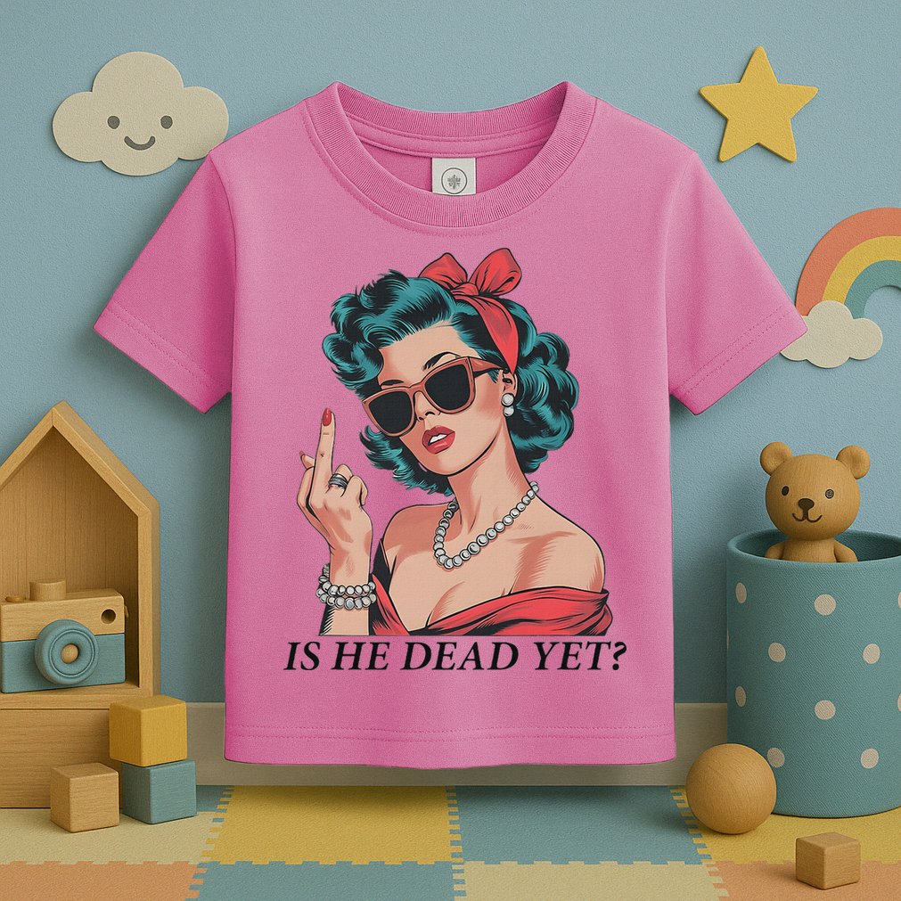 Is He Dead Yet Anti Racism Toddler T-Shirt