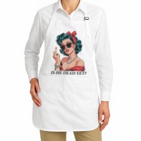 Is He Dead Yet Anti Racism Apron