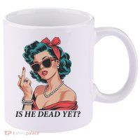 Is He Dead Yet Anti Racism 11oz C Handle Ceramic Mug