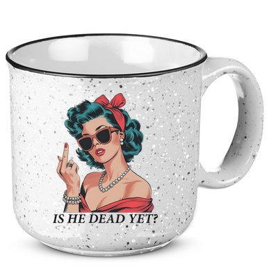 Is He Dead Yet Anti Racism 15oz Campfire Ceramic Mug