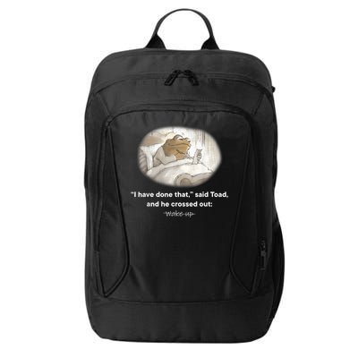 I Have Done That Said Toad And He Crossed Out Wake Up City Backpack
