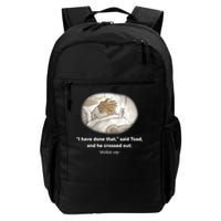 I Have Done That Said Toad And He Crossed Out Wake Up Backpack