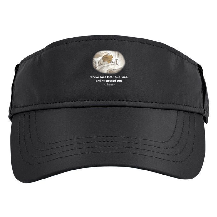 I Have Done That Said Toad And He Crossed Out Wake Up Adult Drive Performance Visor