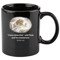I Have Done That Said Toad And He Crossed Out Wake Up 11oz C Handle Ceramic Mug