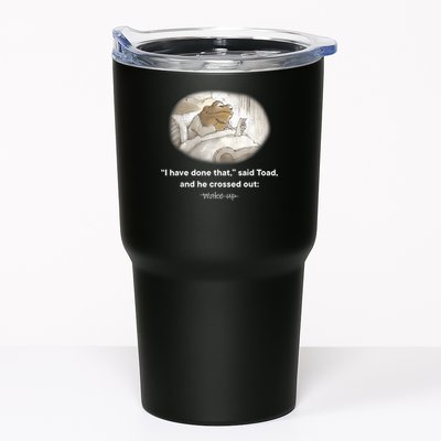 I Have Done That Said Toad And He Crossed Out Wake Up Tumbler