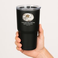 I Have Done That Said Toad And He Crossed Out Wake Up Tumbler