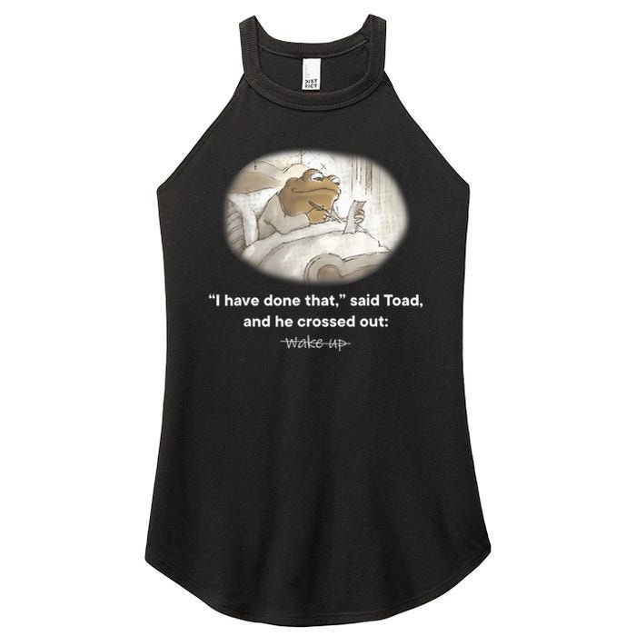I Have Done That Said Toad And He Crossed Out Wake Up Women's Perfect Tri Rocker Tank