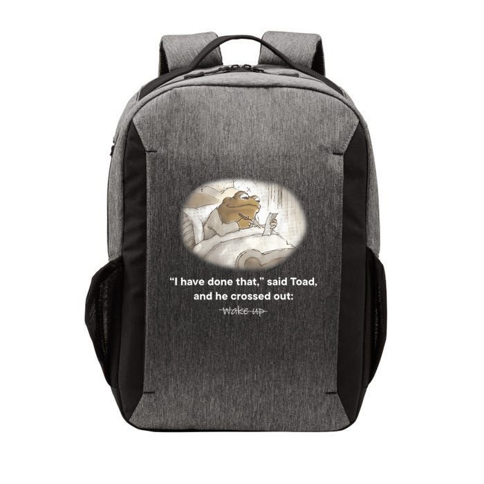 I Have Done That Said Toad And He Crossed Out Wake Up Vector Backpack