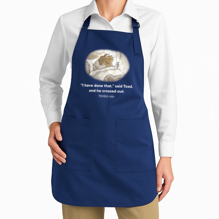 I Have Done That Said Toad And He Crossed Out Wake Up Apron