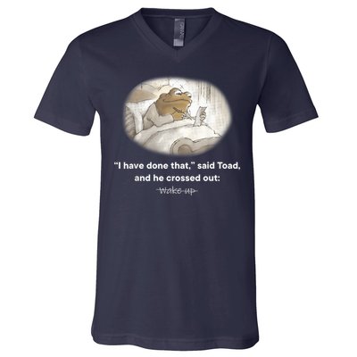 I Have Done That Said Toad And He Crossed Out Wake Up V-Neck T-Shirt