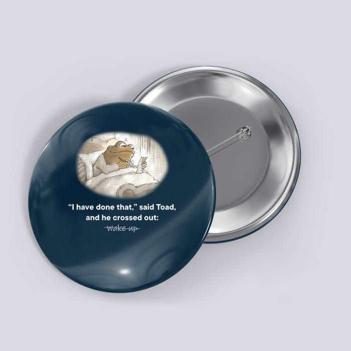 I Have Done That Said Toad And He Crossed Out Wake Up Button