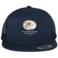 I Have Done That Said Toad And He Crossed Out Wake Up Flatbill Hat