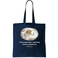 I Have Done That Said Toad And He Crossed Out Wake Up Bag