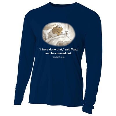 I Have Done That Said Toad And He Crossed Out Wake Up Cooling Performance Long Sleeve Crew
