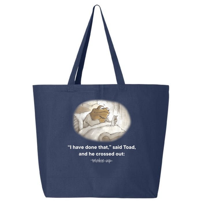 I Have Done That Said Toad And He Crossed Out Wake Up 25L Jumbo Tote