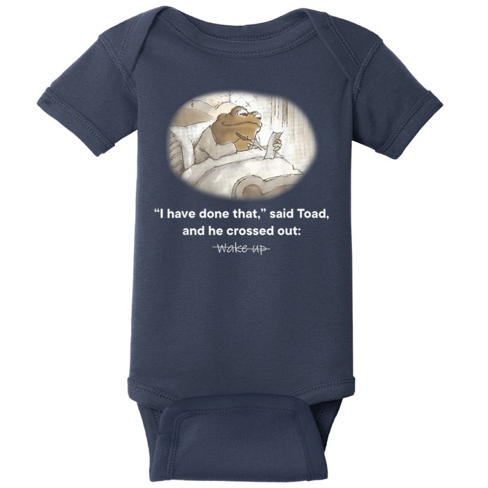 I Have Done That Said Toad And He Crossed Out Wake Up Baby Bodysuit