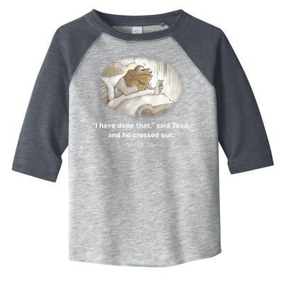 I Have Done That Said Toad And He Crossed Out Wake Up Toddler Fine Jersey T-Shirt