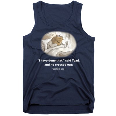 I Have Done That Said Toad And He Crossed Out Wake Up Tank Top