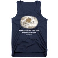 I Have Done That Said Toad And He Crossed Out Wake Up Tank Top