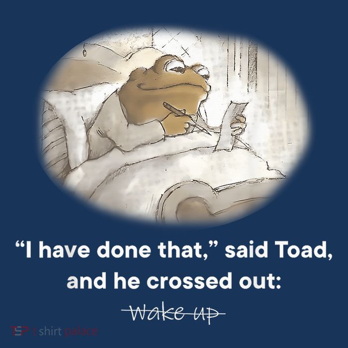 I Have Done That Said Toad And He Crossed Out Wake Up Crop Top