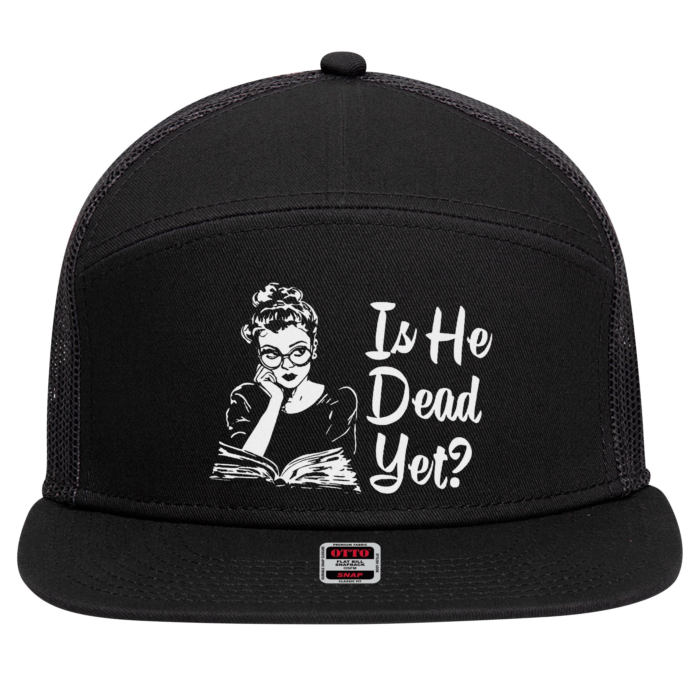 Is He Dead Yet 7 Panel Mesh Trucker Snapback Hat