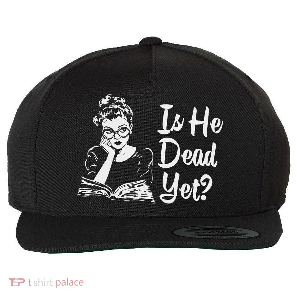 Is He Dead Yet Wool Snapback Cap