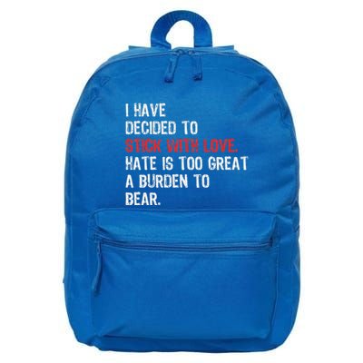 I Have Decided To Stick With Love. Hate Is Too Great A 16 in Basic Backpack