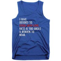 I Have Decided To Stick With Love. Hate Is Too Great A Tank Top