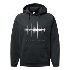 I Hear Dead People Ghost Hunter Evp Performance Fleece Hoodie