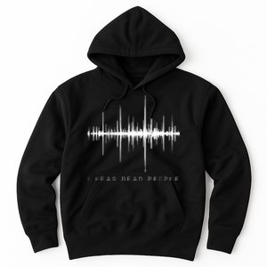 I Hear Dead People Ghost Hunter Evp Hoodie