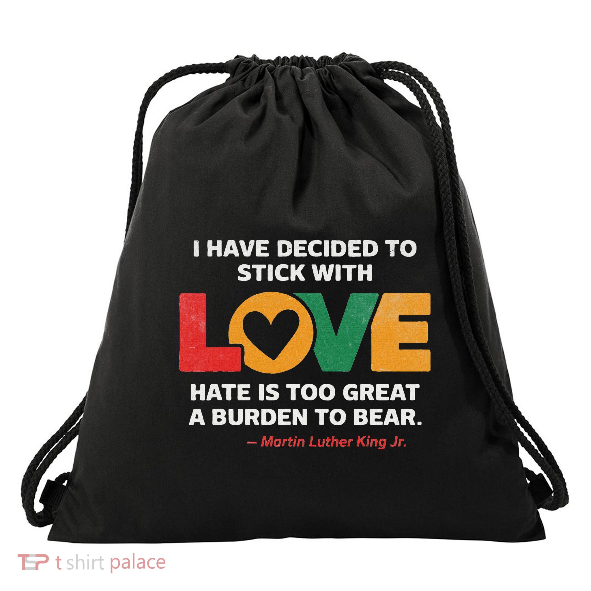 I Have Decided To Stick With Love Mlk Black History Month Drawstring Bag