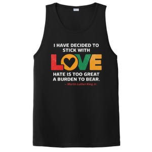 I Have Decided To Stick With Love Mlk Black History Month PosiCharge Competitor Tank