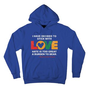 I Have Decided To Stick With Love Mlk Black History Month Hoodie