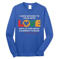 I Have Decided To Stick With Love Mlk Black History Month Long Sleeve Shirt