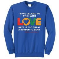 I Have Decided To Stick With Love Mlk Black History Month Sweatshirt