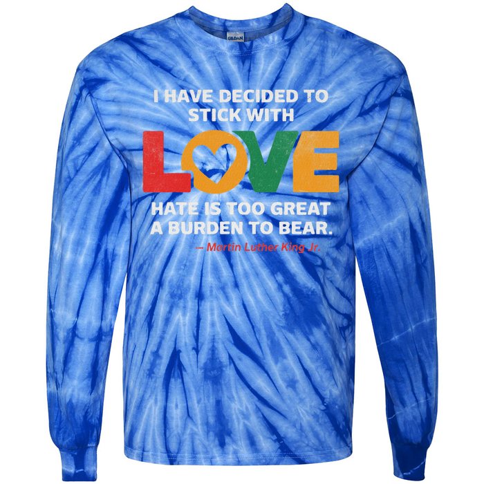 I Have Decided To Stick With Love Mlk Black History Month Tie-Dye Long Sleeve Shirt