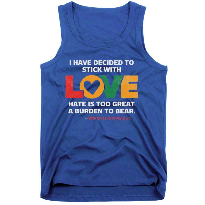 I Have Decided To Stick With Love Mlk Black History Month Tank Top