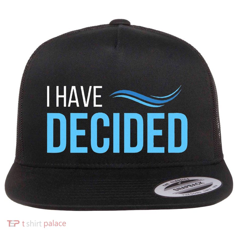 I Have Decided Baptism Church Flat Bill Trucker Hat
