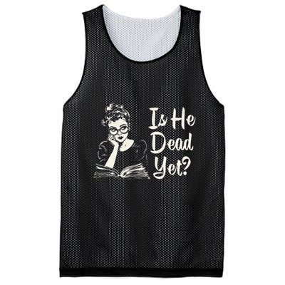 Is He Dead Yet Gift Mesh Reversible Basketball Jersey Tank