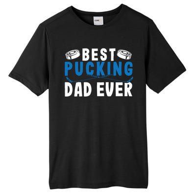 Ice Hockey Dad Best Pucking Dad Gift Tall Fusion ChromaSoft Performance T-Shirt