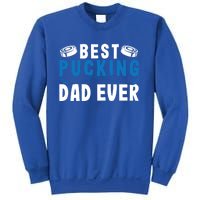 Ice Hockey Dad Best Pucking Dad Gift Sweatshirt