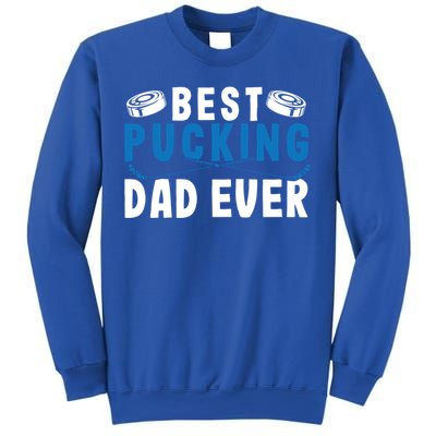 Ice Hockey Dad Best Pucking Dad Gift Sweatshirt