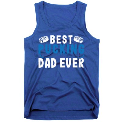 Ice Hockey Dad Best Pucking Dad Gift Tank Top