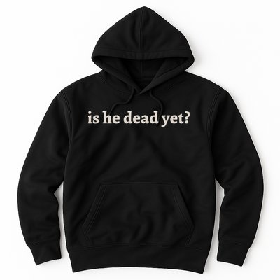 Is He Dead Yet Vintage Hoodie