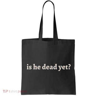Is He Dead Yet Vintage Bag