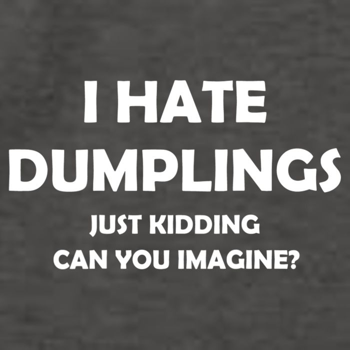 I HATE DUMPLINGS JUST KIDDING FUNNY Vector Backpack